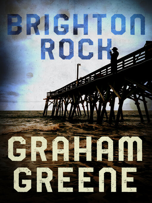 Title details for Brighton Rock by Graham Greene - Available
